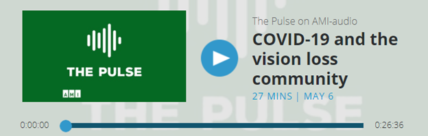 COVID-19 AND THE VISION LOSS COMMUNITY